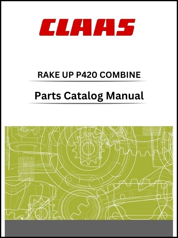 claas p420 combine rake up parts catalog manual instant download