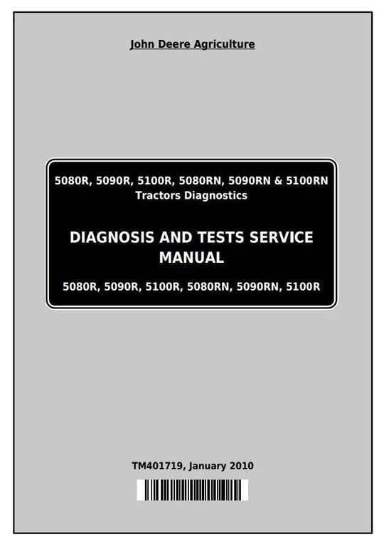 PDF John Deere 5080R, 5090R, 5100R, 5080RN, 5090RN, 5100RN Tractor Diagnostic, Operation & Test Service Manual TM401719
