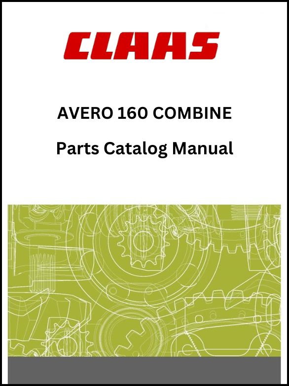 Claas 160 Avero Combine Parts Catalog ManualClaas 160 Avero Combine Parts Catalog Manual