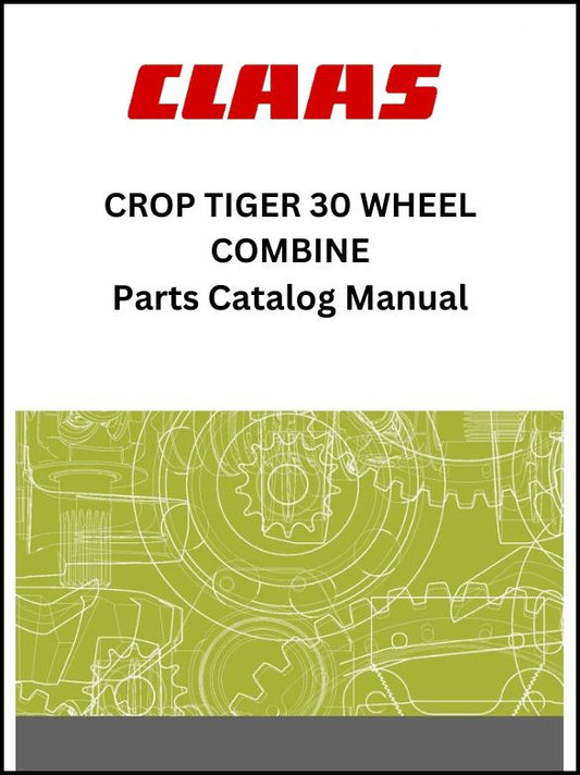 Claas 30 Crop Tiger Wheel Combine Parts Catalog Manual Instant Download