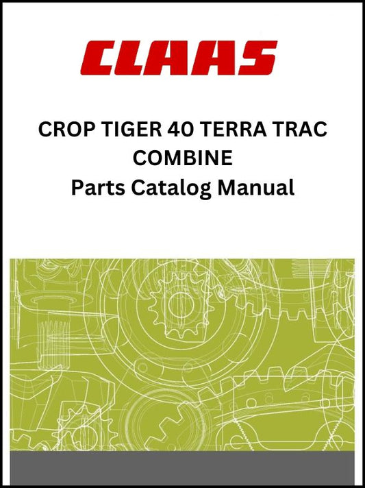 Claas 40 Crop Tiger Terra Trac Combine Parts Catalog Manual Instant Download