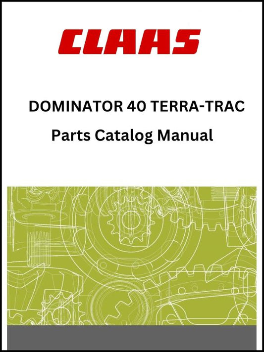 Claas 40 Combine Dominator Terra-trac Parts Catalog Manual Instant Download