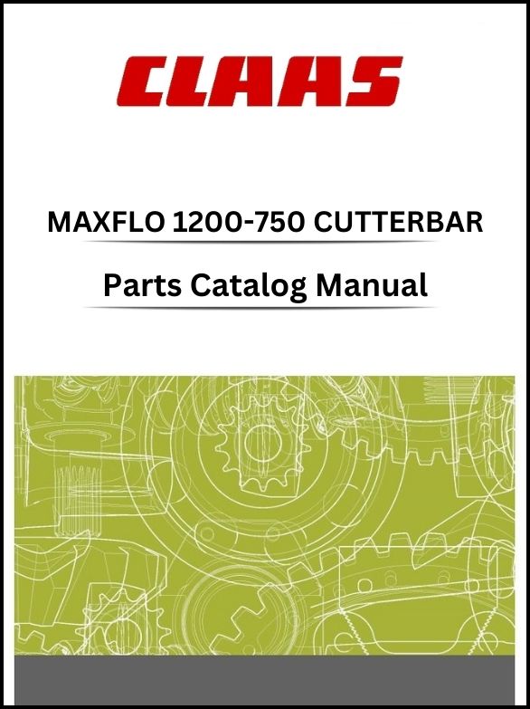 Claas 1200-750 Cutterbar Maxflo Parts Catalog Manual Instant Download