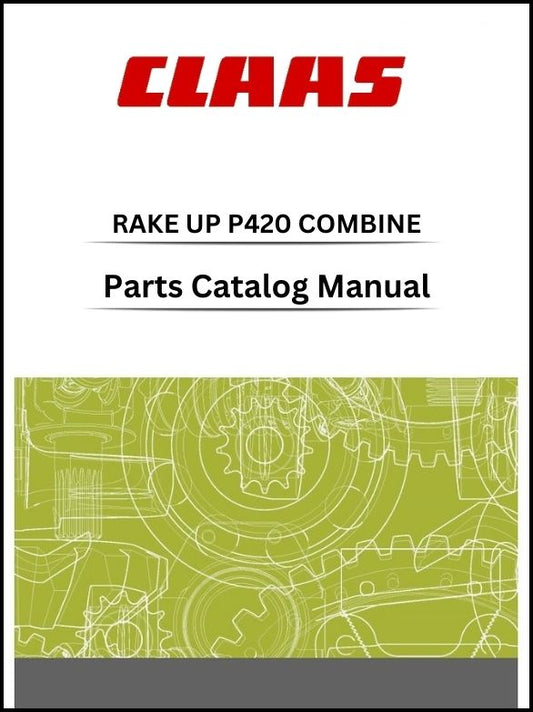 claas p420 combine rake up parts catalog manual instant download