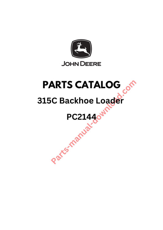 John Deere 315C Backhoe Loader Parts Manual PC2144