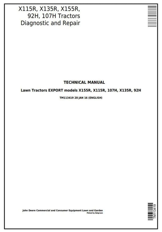 PDF John Deere X115R X135R X155R 92H 107H Riding Lawn Tractor Repair Service Manual TM113419