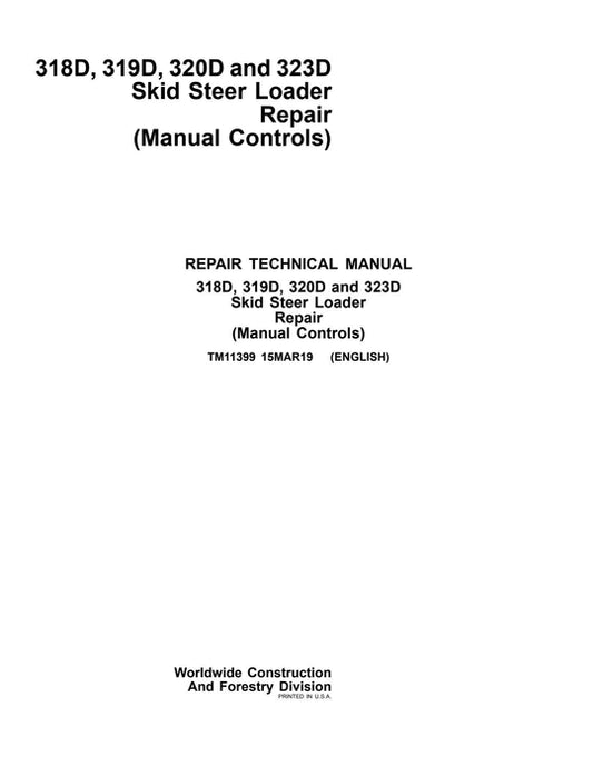 PDF John Deere 318D, 319D, 320D, 323D Skid Steer Loader Manual Controls Service Manual TM11399