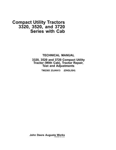 PDF John Deere 3320, 3520, 3720 Series Compact Utility Tractor with Cab Service Manual TM2365