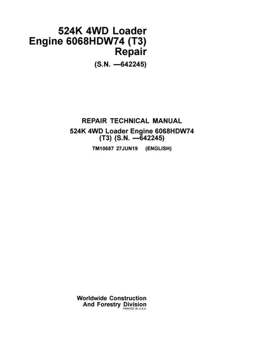 PDF John Deere 4WD 524K Wheel Loader w .Engine 6068HDW74 (T3) Service Repair Technical Manual TM10687