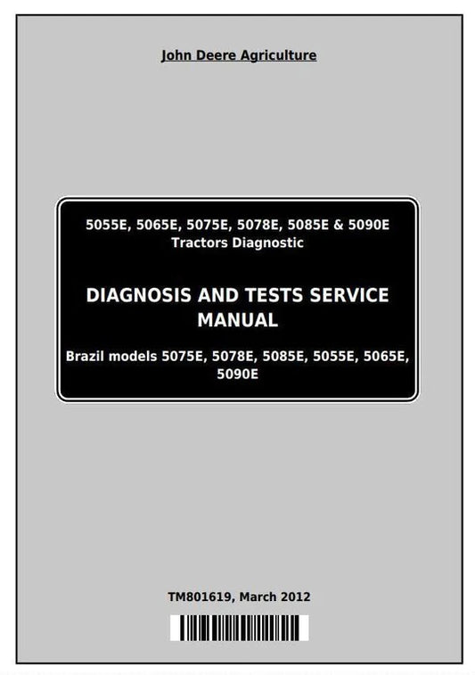 PDF John Deere 5055E 5065E 5075E 5078E 5085E 5090E Tractor Diagnostic & Test Service Manual TM801619