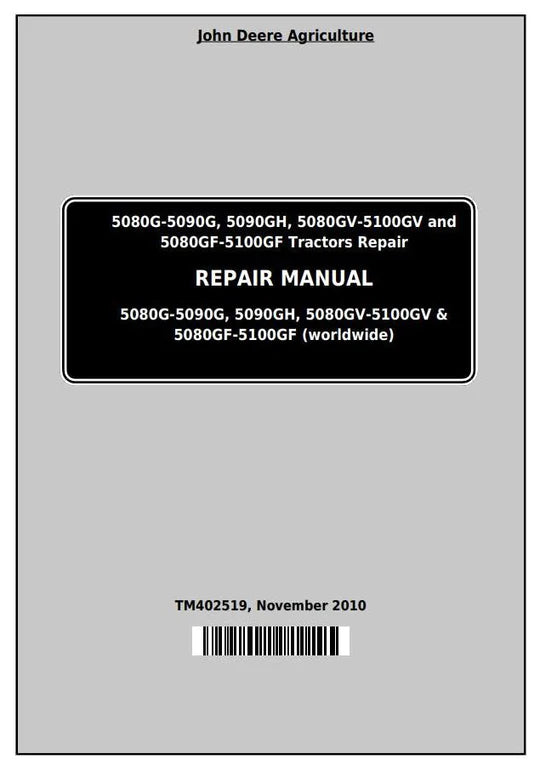 PDF John Deere 5080G, 5090G, 5090GH, 5080GV, 5090GV, 5100GV, 5080GF, 5090GF, 5100GF Tractor Service Technical Manual TM402519