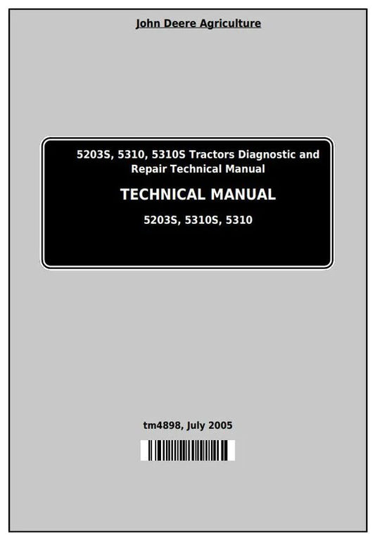 PDF John Deere 5203S 5310 5310S Tractor Diagnostic and Test Service Technical Manual TM4898
