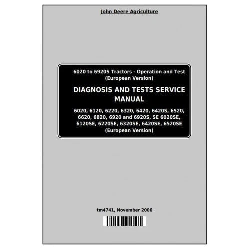 PDF John Deere 6020, 6120, 6220, 6320, 6420, 6520, 6620, 6820, 6920 SE Tractor Diagnostic and Test Service Manual TM4741