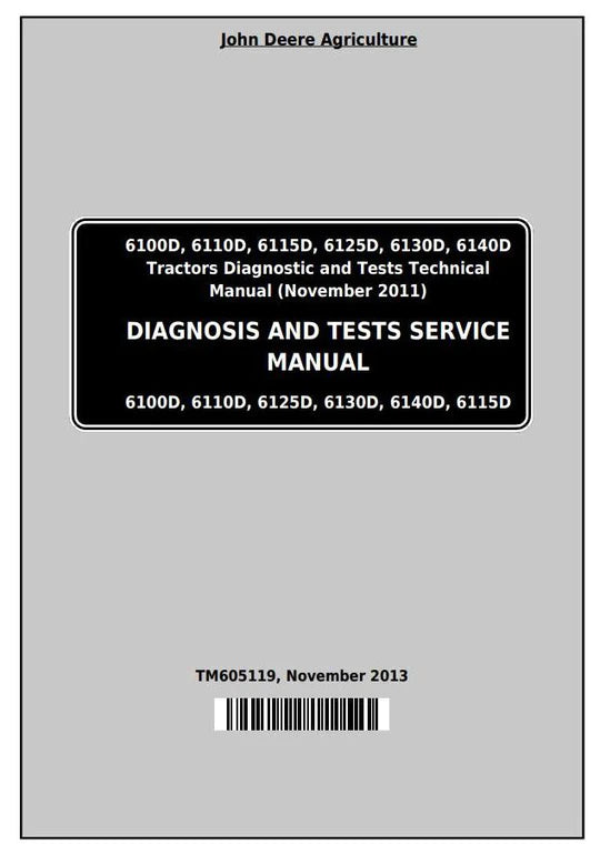 PDF John Deere 6100D, 6110D, 6115D, 6125D, 6130D, 6140D Tractor Diagnostic and Test Service Manual TM605119