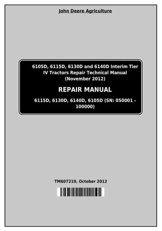 PDF John Deere 6105D 6115D 6130D 6140D Tractor Repair Service Manual TM607219