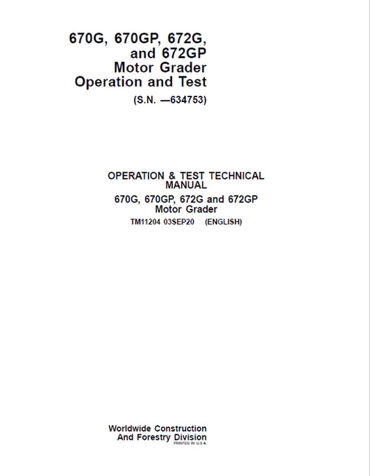 PDF John Deere 670G, 670GP, 672G, 672GP (SN. —634753) Motor Grader Diagnostic, Operation and Test Service Manual TM11204