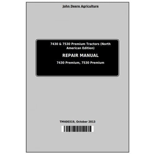 PDF John Deere 7430 & 7530 Premium (NA Edition) Tractor Service Manual TM400319