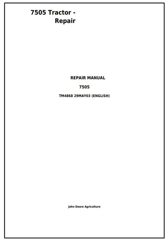 PDF John Deere 7505 Tractor 2WD or MFWD Service Repair Technical Manual TM4868