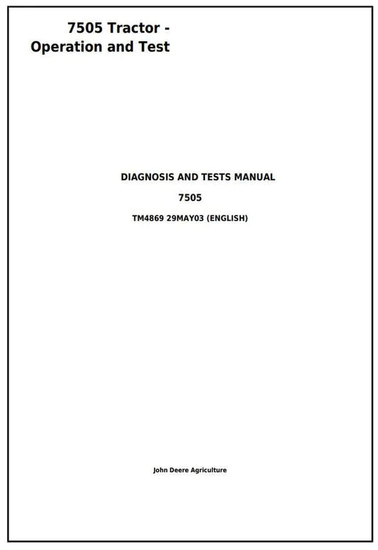 PDF John Deere 7505 Tractor Diagnosis, Operation and Test Service Manual TM4869