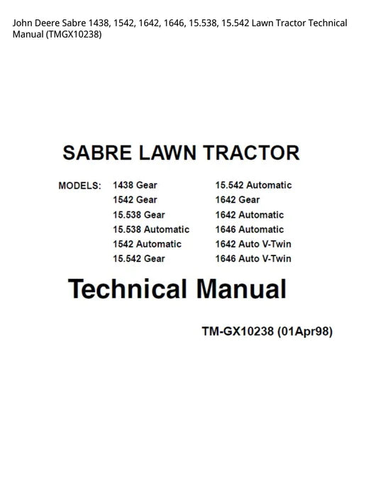 PDF John Deere Sabre 1438, 1542, 1642, 1646 Lawn Tractor Service Technical Manual TMGX10238 